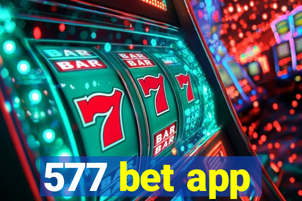 577 bet app